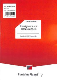 Enseignements professionnels bac pro ASSP seconde : corrigé professeur