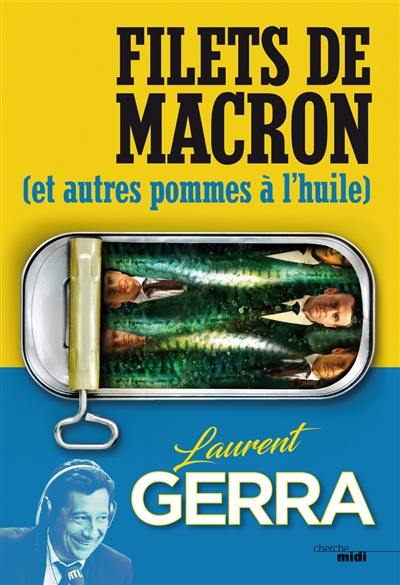 Filets de Macron : et autres pommes à l'huile Filets de Macron : et autres pommes à l'huile