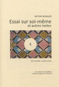 Essai sur soi-même : et autres textes