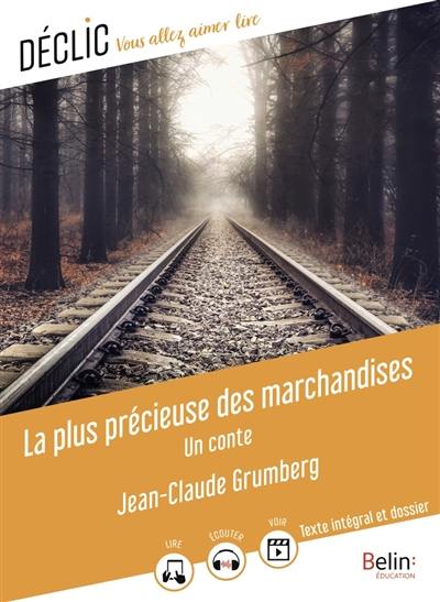 La plus précieuse des marchandises : un conte La plus précieuse des marchandises : un conte