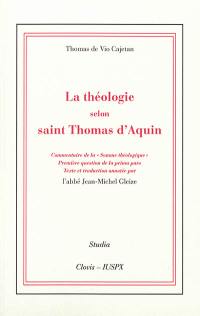 La théologie selon saint Thomas d'Aquin : commentaire de la Somme théologique, première question de la prima pars