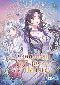 Comment tuer la vilaine. Vol. 2