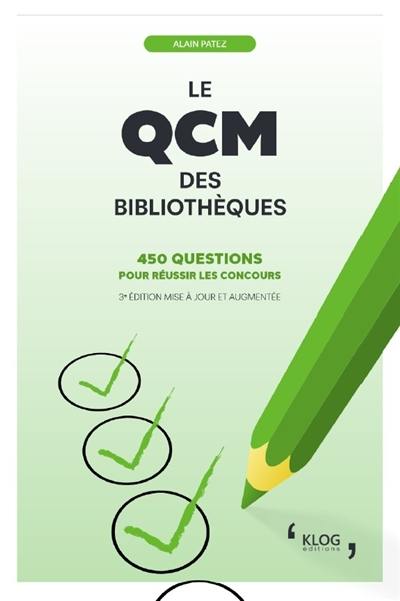 Le QCM des bibliothèques : 450 questions pour réussir les concours