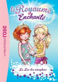Le royaume enchanté. Vol. 10. Le lac des nénuphars Le royaume enchanté. Vol. 10. Le lac des nénuphars