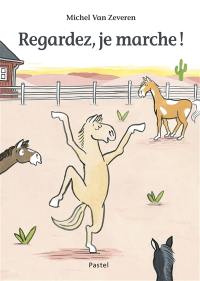 Regardez, je marche !