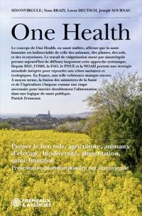 One health : penser le lien sols, agriculture, animaux d'élevage, biodiversité, alimentation, santé humaine : présentation pluridisciplinaire par Sinonvirgule