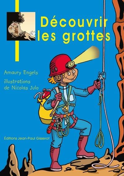 Découvrir les grottes Découvrir les grottes