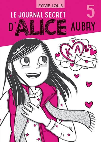Le journal secret d’Alice Aubry 5 Le journal secret d’Alice Aubry 5