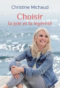 Choisir la joie et la légèreté