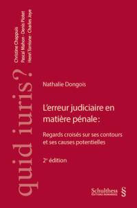 L'erreur judiciaire en matière pénale : regards croisés sur ses contours et ses causes potentielles L'erreur judiciaire en matière pénale : regards croisés sur ses contours et ses causes potentielles