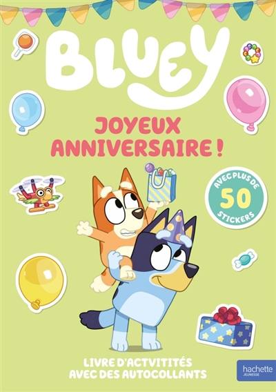 Bluey : Joyeux anniversaire ! : Activités et autocollants