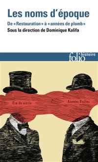 Les noms d'époque : de Restauration à années de plomb