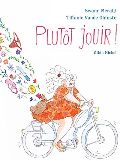 Plutôt jouir ! Plutôt jouir !