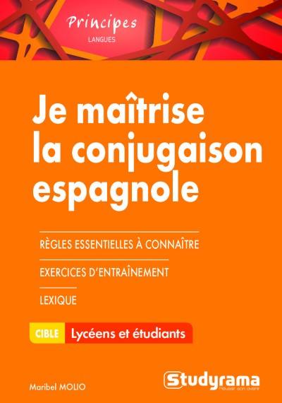 Je maîtrise la conjugaison espagnole Je maîtrise la conjugaison espagnole