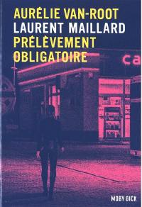 Aurélie Van Root. Vol. 2. Prélèvement obligatoire
