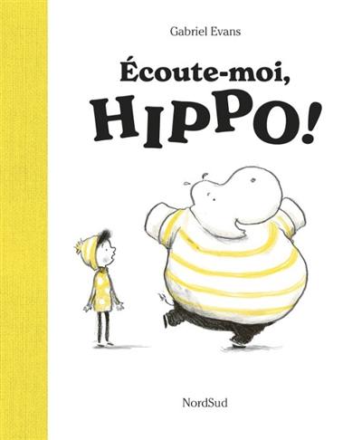 Ecoute-moi, Hippo !