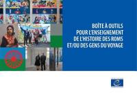 Boîte à outils pour l'enseignement de l'histoire des Roms et-ou des gens du voyage