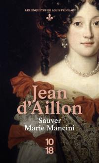 Les enquêtes de Louis Fronsac. Sauver Marie Mancini