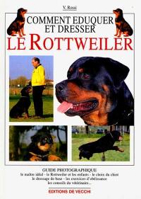 Comment élever et dresser le rottweiler