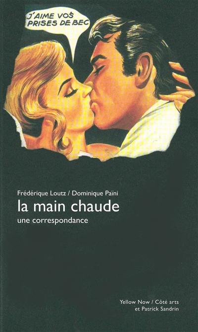 La main chaude : une correspondance La main chaude : une correspondance