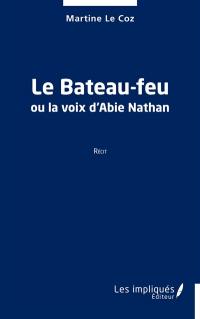 Le bateau-feu ou La voix d'Abie Nathan : récit