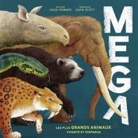 Mega : les plus grands animaux vivants et disparus