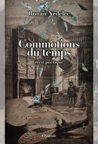 Commotions du temps : récit poétique. L'époque des mots. Brumes (journal d'un traducteur)