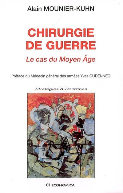 Chirurgie de guerre : le cas du Moyen Age