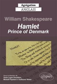 William Shakespeare : Hamlet, prince of Denmark : agrégation anglais