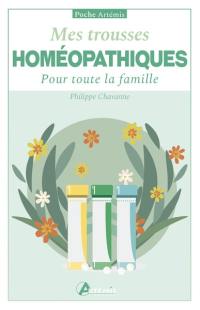 Mes trousses homéopathiques pour toute la famille