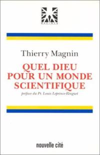 Quel Dieu pour un monde scientifique ?