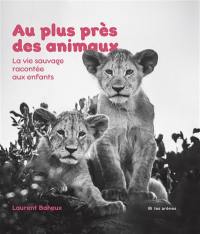 Au plus près des animaux