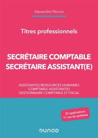 Secrétaire comptable, secrétaire assistant(e) : assistant(e) ressources humaines, comptable assistant(e), gestionnaire comptable et fiscal : titres professionnels