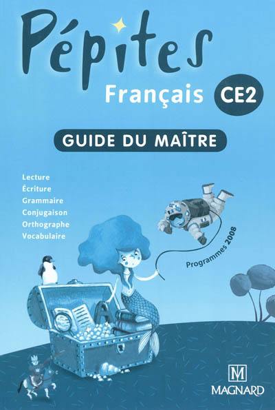 Français CE2 : guide du maître