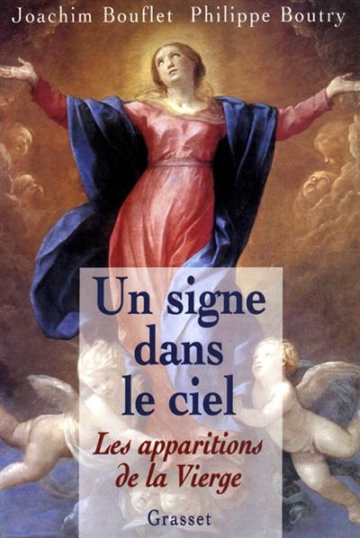 Un signe dans le ciel : les apparitions de la Vierge Un signe dans le ciel : les apparitions de la Vierge