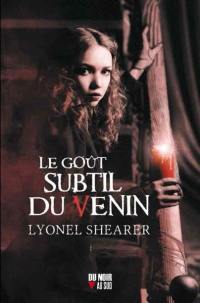 Le goût subtil du venin Le goût subtil du venin