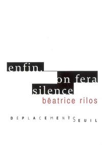 Enfin, on fera silence