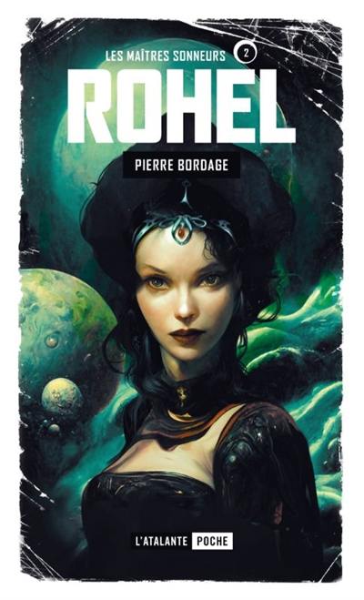 Rohel : le cycle de dame Asmine d'Alba. Vol. 2. Les maîtres sonneurs Rohel : le cycle de dame Asmine d'Alba. Vol. 2. Les maîtres sonneurs