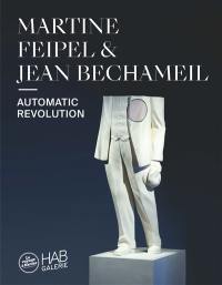 Martine Feipel & Jean Bechameil : automatic revolution