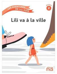 Les aventures de Lili Puce. Lili va à la ville : niveau 2
