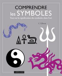 Comprendre les symboles : tout sur la signification des symboles dans l'art Comprendre les symboles : tout sur la signification des symboles dans l'art