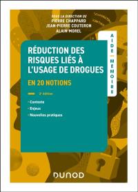 L'aide-mémoire de la réduction des risques en addictologie : en 22 notions
