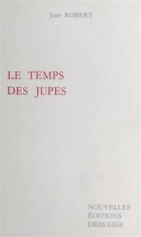 Le temps des jupes