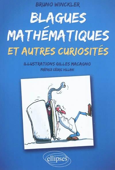 Blagues mathématiques et autres curiosités Blagues mathématiques et autres curiosités