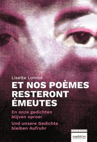 Et nos poèmes resteront émeutes. En onze gedichten blijven oproer kraaien. Und unsere Gedichte bleiben Aufruhr