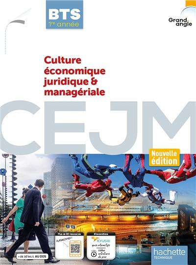 Culture économique, juridique et managériale, BTS 1re année Culture économique, juridique et managériale, BTS 1re année