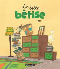 La belle bêtise