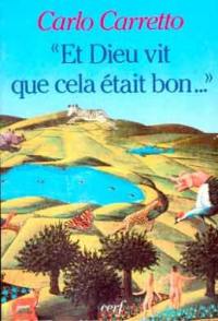 Et Dieu vit que cela était bon Et Dieu vit que cela était bon