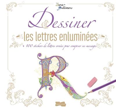 Dessiner les lettres enluminées Dessiner les lettres enluminées