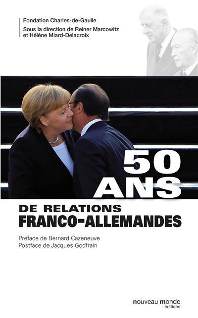 50 ans de relations franco-allemandes 50 ans de relations franco-allemandes